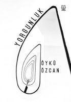 Yorgunluk - Öykü Özcan