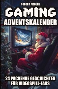 Cover-Bild zum Titel 'Gaming Adventskalender' von 'Robert Fiedler'