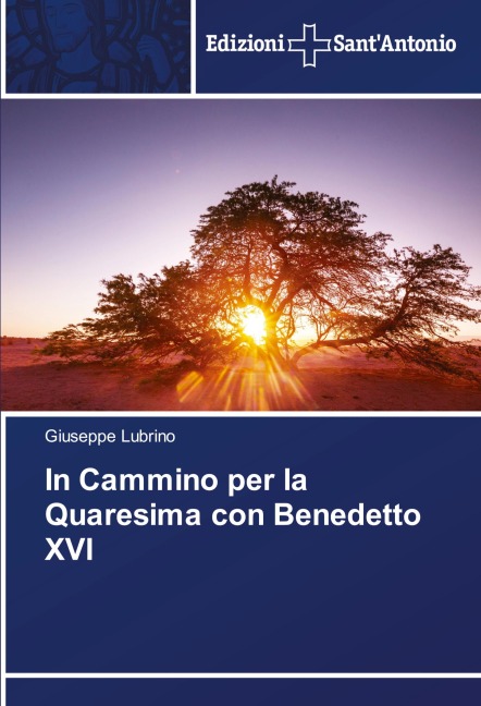 In Cammino per la Quaresima con Benedetto XVI - Giuseppe Lubrino