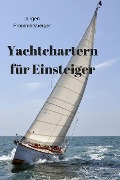Cover-Bild zum Titel 'Yachtchartern für Einsteiger' von 'Jürgen Prommersberger'