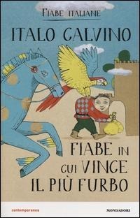 Fiabe in cui vince il più furbo. Fiabe italiane - Italo Calvino