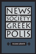 Cover-Bild zum Titel 'News and Society in the Greek Polis' von 'Sian Lewis'