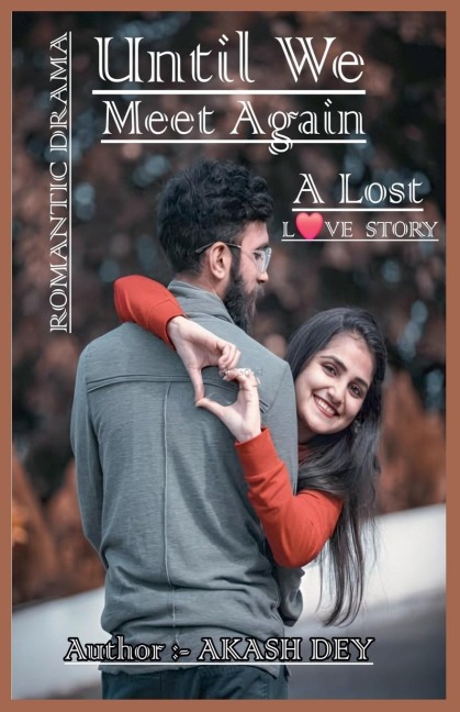 Until We Meet Again - Akash Dey