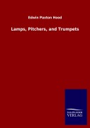 Cover-Bild zum Titel 'Lamps, Pitchers, and Trumpets' von 'Edwin Paxton Hood'