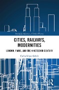 Cover-Bild zum Titel 'Cities, Railways, Modernities' von 'Carlos López Galviz'