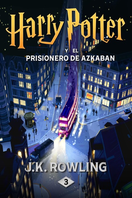 Harry Potter y el prisionero de Azkaban - J. K. Rowling