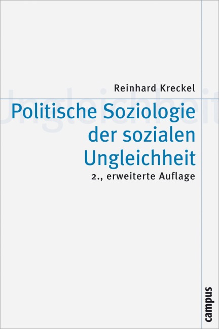 Politische Soziologie der sozialen Ungleichheit - Reinhard Kreckel