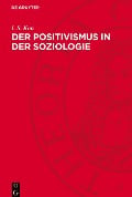 Der Positivismus in der Soziologie - I. S. Kon