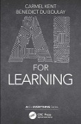 Cover-Bild zum Titel 'AI for Learning' von 'Carmel Kent, Benedict Du Boulay'