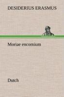 Moriae encomium. Dutch - Desiderius Erasmus