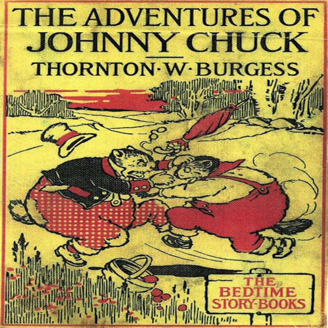 The Adventures of Johnny Chuck - Thornton W. Burgess