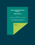 Cover-Bild zum Titel 'Handelsbetriebslehre Basics - Arbeitsbuch' von 'Willy Schneider'