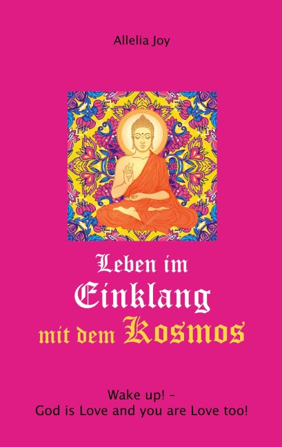 Leben im Einklang mit dem Kosmos - Allelia Joy