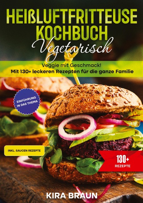Heißluftfritteuse Kochbuch Vegetarisch - Kira Braun