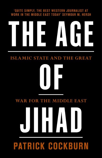 The Age of Jihad - Patrick Cockburn