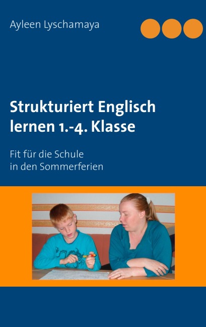 Strukturiert Englisch lernen 1.-4. Klasse - Ayleen Lyschamaya