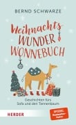 Cover-Bild zum Titel 'WeihnachtsWunderWonnebuch' von 'Bernd Schwarze'