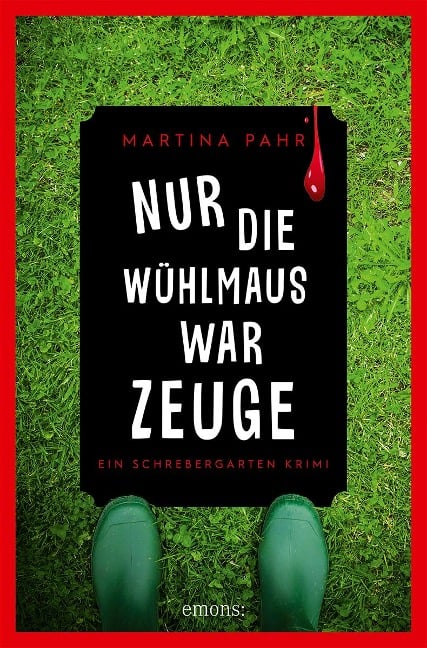 Nur die Wühlmaus war Zeuge - Martina Pahr