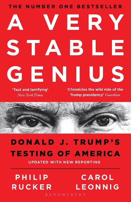 A Very Stable Genius - Carol D. Leonnig, Philip Rucker