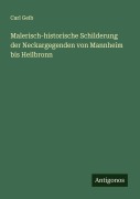 Cover-Bild zum Titel 'Malerisch-historische Schilderung der Neckargegenden von Mannheim bis Heilbronn' von 'Carl Geib'