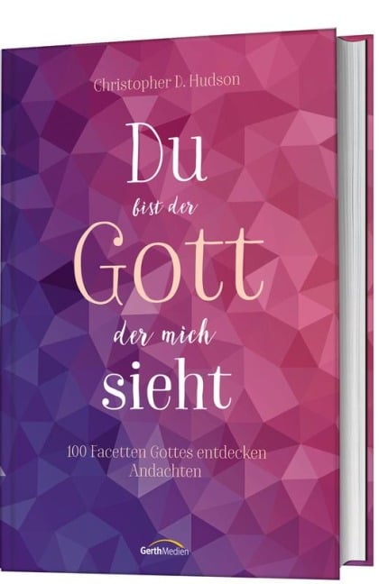 Du bist der Gott, der mich sieht - Christopher D. Hudson