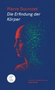 Cover-Bild zum Titel 'Die Erfindung der Körper' von 'Pierre Ducrozet'