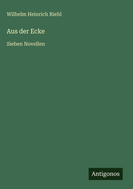 Aus der Ecke - Wilhelm Heinrich Riehl