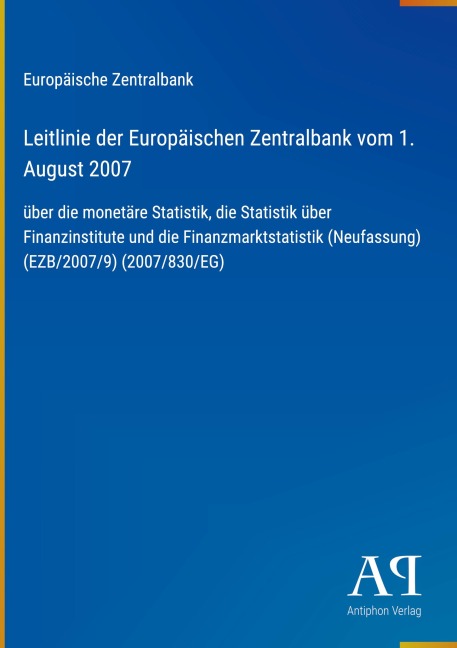 Leitlinie der Europäischen Zentralbank vom 1. August 2007 - Europäische Zentralbank