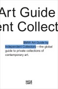 Cover-Bild zum Titel 'The Fourth BMW Art Guide by Independent Collectors' von 'Silvia Anna Barillà, Christiane Meixner, Anne Reimers, Jeni Fulton, Nicole Büsing'
