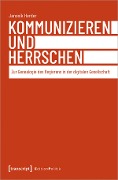 Kommunizieren und Herrschen - Janosik Herder