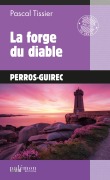 La forge du diable - Pascal Tissier