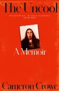 Cover-Bild zum Titel 'The Uncool' von 'Cameron Crowe'