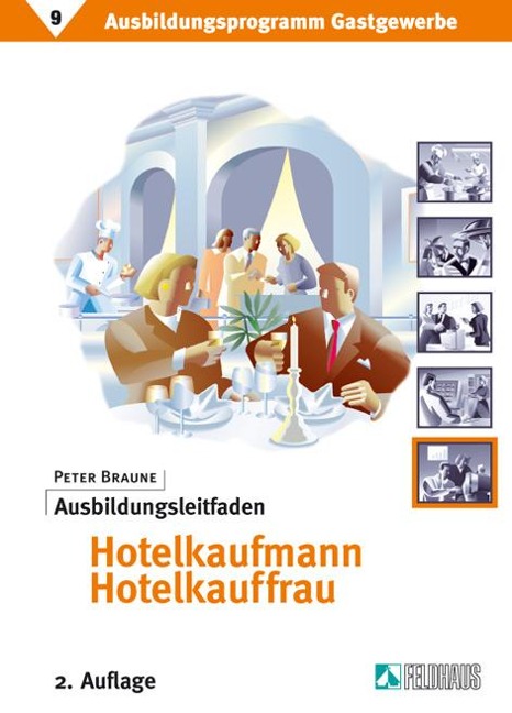 Ausbildungsprogramm Gastgewerbe 9. Ausbildungsleitfaden Hotelkaufmann /-kauffrau - 