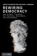 Cover-Bild zum Titel 'Rewiring Democracy' von 'Bruce Schneier, Nathan E. Sanders'