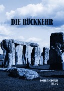 Cover-Bild zum Titel 'Die Rückkehr Teil 1+2' von 'Robert Schmuker'