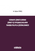Cover-Bild zum Titel 'Sermaye Sirketlerinde Sirket Ici Uyusmazliklarin Tahkim Yoluyla Cözümlenmesi' von 'Yagmur Türkes'