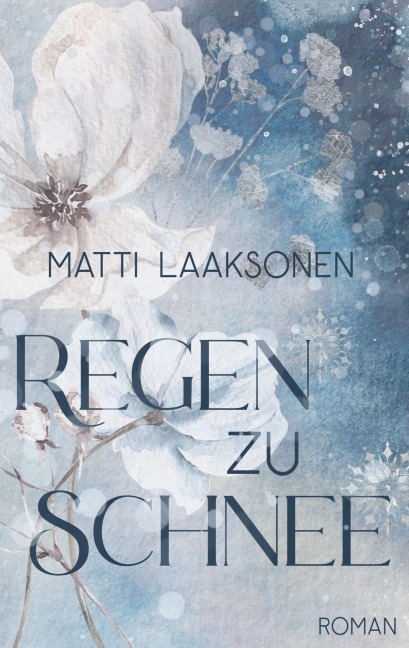 Regen zu Schnee - Matti Laaksonen