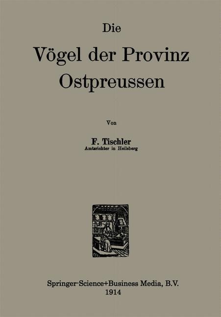 Die Vögel der Provinz Ostpreussen - F. Tischler