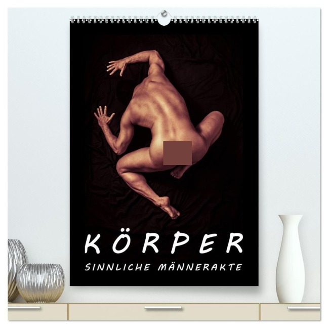KÖRPER - SINNLICHE MÄNNERAKTE (hochwertiger Premium Wandkalender 2026 DIN A2 hoch), Kunstdruck in Hochglanz - Michael Borgulat