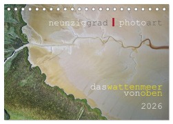 Cover-Bild zum Titel 'neunziggrad I photoart: das wattenmeer von oben (Tischkalender 2026 DIN A5 quer), CALVENDO Monatskalender' von 'Jörn Heller'