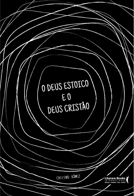 O Deus estoico e o Deus cristão - Chileno Gómez