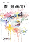 Cover-Bild zum Titel 'Eine leise Sehnsucht' von 'Karin Sorkalla'