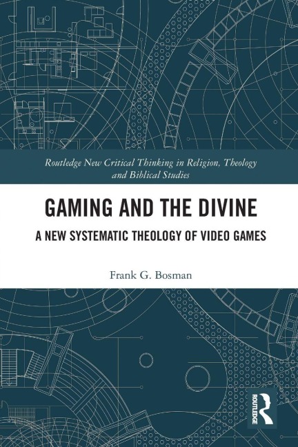 Gaming and the Divine - Frank G. Bosman