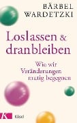 Cover-Bild zum Titel 'Loslassen und dranbleiben' von 'Bärbel Wardetzki'