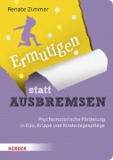 Cover-Bild zum Titel 'Ermutigen statt Ausbremsen' von 'Renate Zimmer'