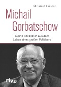 Cover-Bild zum Titel 'Michail Gorbatschow' von 'Christoph Spöcker'