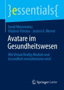 Cover-Bild zum Titel 'Avatare im Gesundheitswesen' von 'David Matusiewicz, Jochen A. Werner, Vladimir Puhalac'