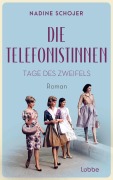 Cover-Bild zum Titel 'Die Telefonistinnen - Tage des Zweifels' von 'Nadine Schojer'