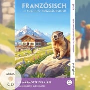 Cover-Bild zum Titel 'La Marmotte des Alpes - Französisch lernen mit lustigen Kurzgeschichten A1-A2 (+ Audio-CD)' von 'Gaëlle Chassagne'