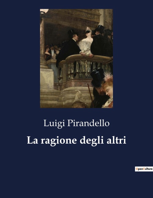 La ragione degli altri - Luigi Pirandello